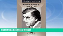 READ BOOK  William P. Homans Jr.: A Life In Court FULL ONLINE