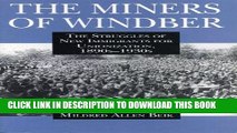 [READ] Online The Miners of Windber: The Struggles of New Immigrants for Unionization, 1890s-1930s