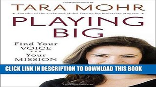 Best Seller Playing Big: Find Your Voice, Your Mission, Your Message Free Read