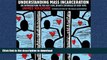 GET PDF  Understanding Mass Incarceration: A People s Guide to the Key Civil Rights Struggle of