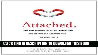 Best Seller Attached: The New Science of Adult Attachment and How It Can Help You Find - And Keep