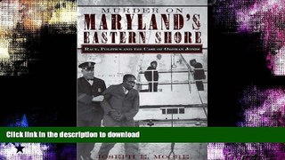 FAVORITE BOOK  Murder on Maryland s Eastern Shore: Race, Politics and the Case of Orphan Jones