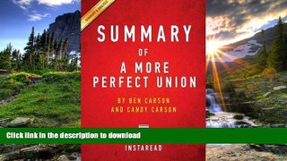 READ BOOK  Summary of a More Perfect Union: By Ben Carson and Candy Carson - Includes Analysis