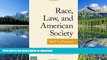 FAVORITE BOOK  Race, Law, and American Society: 1607-Present (Criminology and Justice Studies)