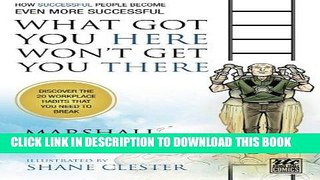 Best Seller What Got You Here Won t Get You There: A Round Table Comic: How Successful People