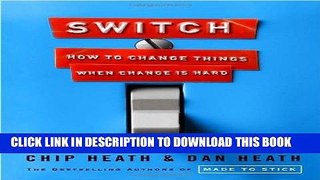 Best Seller Switch: How to Change Things When Change Is Hard Free Read