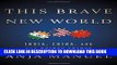 [PDF] This Brave New World: India, China and the United States Full Collection