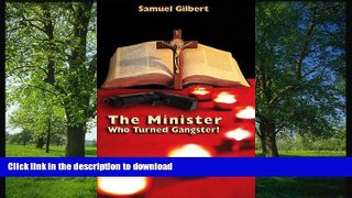 READ BOOK  The Minister Who Turned Gangster! FULL ONLINE