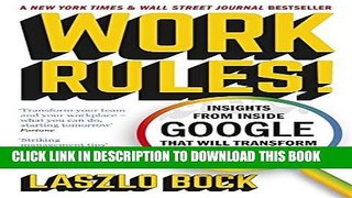 Ebook Work Rules!: Insights from Inside Google That Will Transform How You Live and Lead Free Read