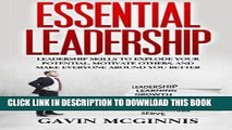 Ebook Leadership: Essential Leadership: Leadership Skills To Explode Your Potential, Motivate