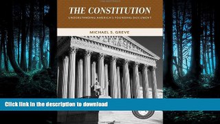 READ BOOK  The Constitution: Understanding America s Founding Document (Values and Capitalism)