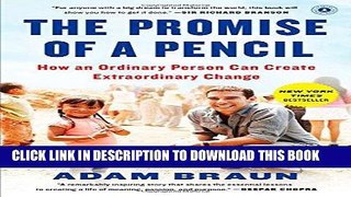 [PDF] The Promise of a Pencil: How an Ordinary Person Can Create Extraordinary Change Popular Online