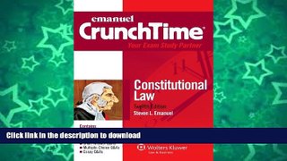 READ BOOK  Emanuel CrunchTime: Constitutional Law, Twelfth Edition FULL ONLINE