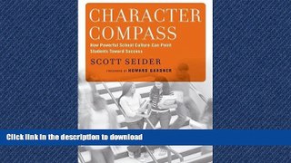 FAVORITE BOOK  Character Compass: How Powerful School Culture Can Point Students Toward Success