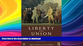 READ BOOK  Liberty and Union: A Constitutional History of the United States, volume 1 FULL ONLINE