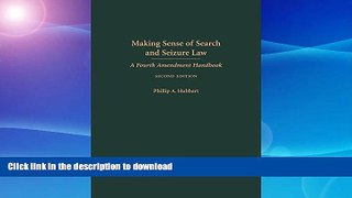 FAVORITE BOOK  Making Sense of Search and Seizure Law: A Fourth Amendment Handbook, Second