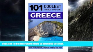 Read books  Greece: Greece Travel Guide: 101 Coolest Things to Do in Greece (Athens Travel Guide,