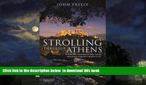 GET PDFbook  Strolling Through Athens: Fourteen Unforgettable Walks through Europe s Oldest City