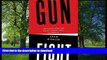 FAVORITE BOOK  Gunfight: The Battle over the Right to Bear Arms in America (Edition First