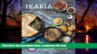 liberty book  Ikaria: Lessons on Food, Life, and Longevity from the Greek Island Where People