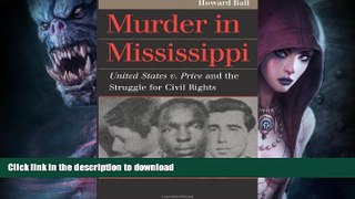 EBOOK ONLINE  Murder in Mississippi: United States v. Price and the Struggle for FULL ONLINE