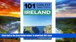 Best book  Ireland: Ireland Travel Guide: 101 Coolest Things to Do in Ireland (Budget Travel