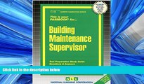 READ THE NEW BOOK Building Maintenance Supervisor(Passbooks) (Career Examination Series) BOOK