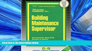 READ THE NEW BOOK Building Maintenance Supervisor(Passbooks) (Career Examination Series) BOOK