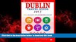 Read books  Dublin Travel Guide 2017: Shops, Restaurants, Arts, Entertainment and Nightlife in