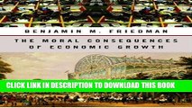 [PDF Kindle] The Moral Consequences of Economic Growth Ebook Download