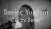 Sevinç Yurdem - Gel Ey Seher // Groovypedia Studio Sessions