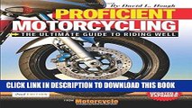 Best Seller Proficient Motorcycling: The Ultimate Guide to Riding Well Free Read