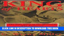 Ebook King of Hearts: The True Story of the Maverick Who Pioneered Open-Heart Surgery Free Read