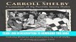 Best Seller Carroll Shelby: A Collection of my Favorite Racing Photos Free Read