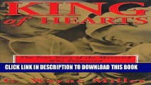 Ebook King of Hearts: The True Story of the Maverick Who Pioneered Open-Heart Surgery Free Read