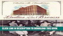 Best Seller Ladies of the Brown: A Women s History of Denver s Most Elegant Hotel (Landmarks) Free