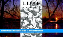GET PDFbook  LUXE Venice (LUXE City Guides) BOOOK ONLINE
