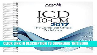 Ebook ICD-10-CM 2017 The Complete Official Code Book (Icd-10-Cm the Complete Official Codebook)
