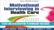Ebook Motivational Interviewing in Health Care: Helping Patients Change Behavior (Applications of