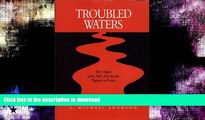 GET PDF  Troubled Waters: The Origins of the 1881 Anti-Jewish Pogroms in Russia (Series in Russian