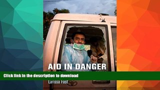 FAVORITE BOOK  Aid in Danger: The Perils and Promise of Humanitarianism (Pennsylvania Studies in