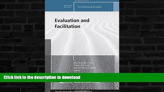 FAVORITE BOOK  Evaluation and Facilitation: New Directions for Evaluation, Number 149 (J-B PE