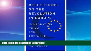 EBOOK ONLINE  Reflections on the Revolution In Europe: Immigration, Islam, and the West  GET PDF