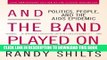 Best Seller And the Band Played On: Politics, People, and the AIDS Epidemic, 20th-Anniversary