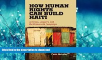FAVORITE BOOK  How Human Rights Can Build Haiti: Activists, Lawyers, and the Grassroots Campaign