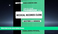 READ PDF [DOWNLOAD] Medical Records Clerk(Passbooks) (Passbook for Career Opportunities)