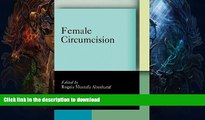 READ BOOK  Female Circumcision: Multicultural Perspectives (Pennsylvania Studies in Human