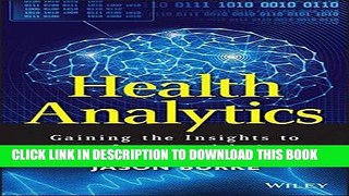 Ebook Health Analytics: Gaining the Insights to Transform Health Care Free Read