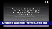 [PDF] Case Studies in Language Curriculum Design: Concepts and Approaches in Action Around the