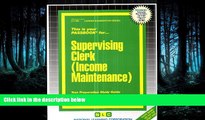 READ book Supervising Clerk (Income Maintenance)(Passbooks) (Passbook for Career Opportunities)